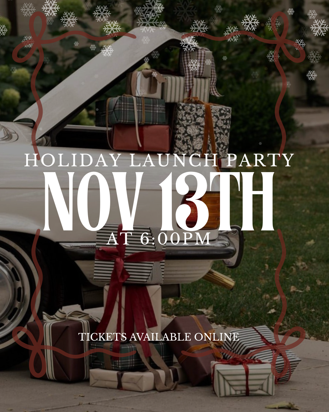 HOLIDAY LAUNCH EVENT - NOVEMBER 13TH