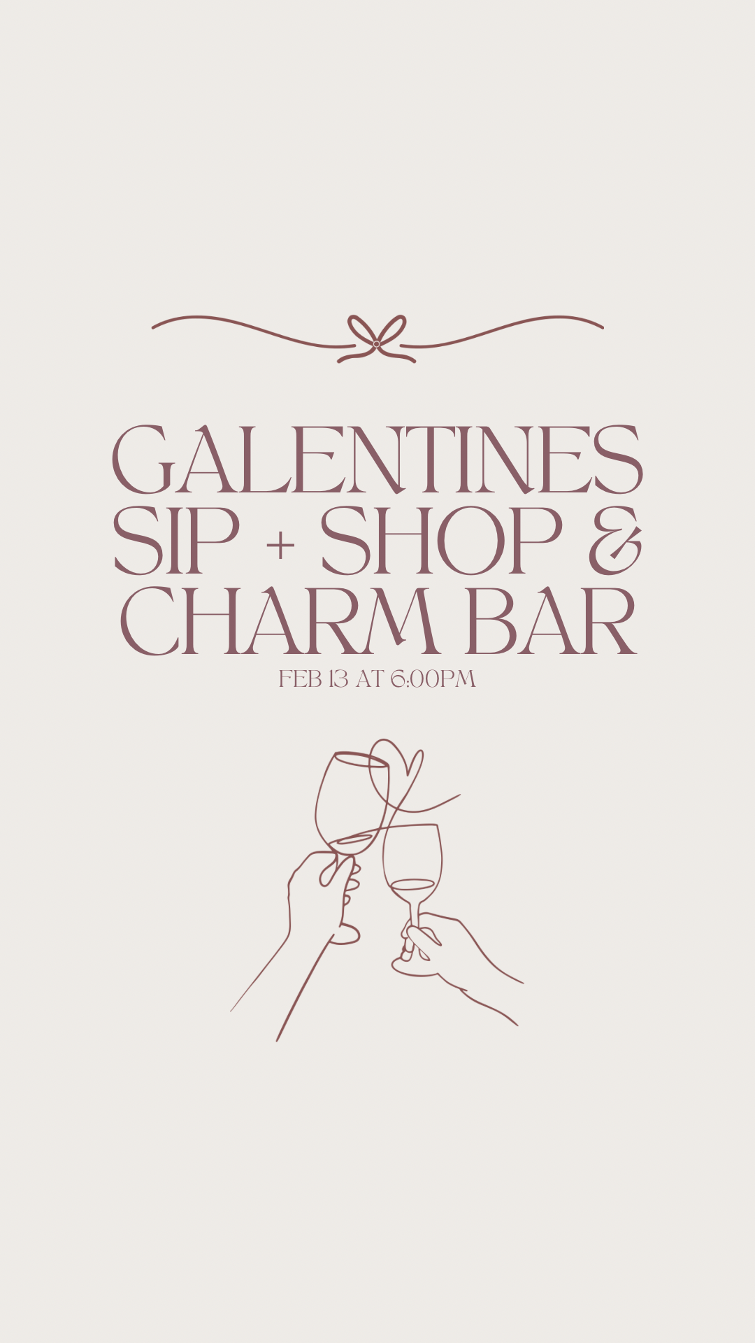 GALENTINES • CHARM BAR SIGN UP DEPOSIT - FEB 13