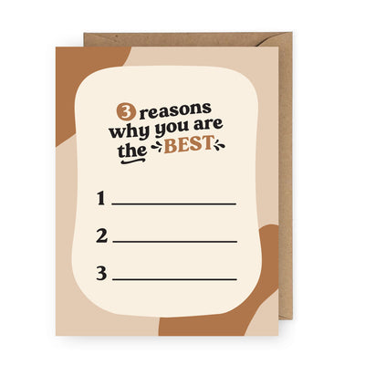 3 REASONS WHY YOUR THE BEST GREETING CARD